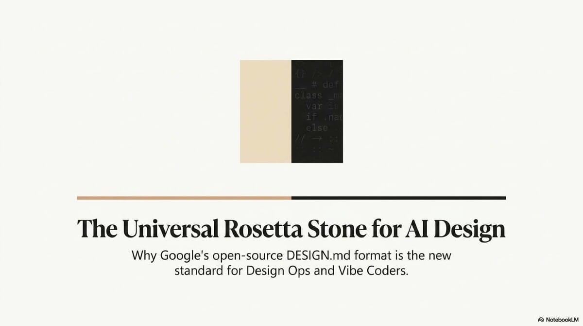 2026-04-28_Google_Open_Sourced_DESIGN_md_-_A_new_standard_for_AI-generated_UI_slide-deck_slide_1